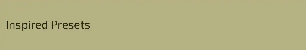 Inspired Presets